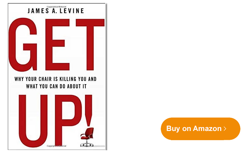 Get Up by James A Levine sitting disease